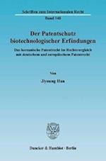 Han, J: Patentschutz biotechnologischer Erfindungen.