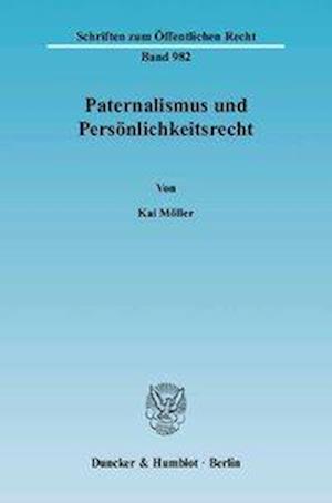 Möller, K: Paternalismus u. Persönlichkeitsrecht