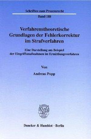 Verfahrenstheoretische Grundlagen der Fehlerkorrektur im Strafverfahren