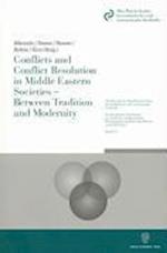 Conflicts and Conflict Resolution in Middle Eastern Societies - Between Tradition and Modernity