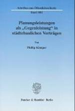 Planungsleistungen als "Gegenleistung" in städtebaulichen Verträgen