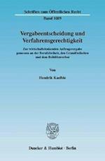 Vergabeentscheidung und Verfahrensgerechtigkeit