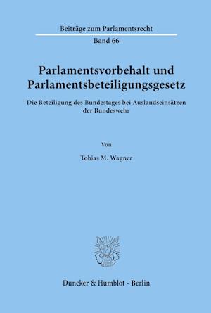 Parlamentsvorbehalt und Parlamentsbeteiligungsgesetz.