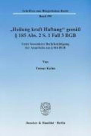 "Heilung kraft Haftung" gemäß § 185 Abs. 2 S. 1 Fall 3 BGB.