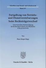 Fortgeltung von Betriebs- und Dienstvereinbarungen beim Rechtsträgerwechsel