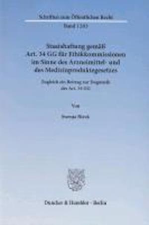 Staatshaftung gemäß Art. 34 GG für Ethikkommissionen im Sinne des Arzneimittel- und des Medizinproduktegesetzes