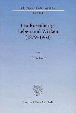 Leo Rosenberg - Leben und Wirken (1879 - 1963).