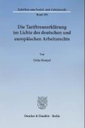 Die Tariftreueerklärung im Lichte des deutschen und europäischen Arbeitsrechts