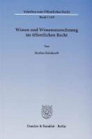 Wissen und Wissenszurechnung im öffentlichen Recht