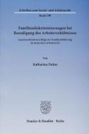 Familiendiskriminierungen bei Beendigung des Arbeitsverhältnisses