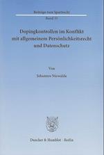 Dopingkontrollen im Konflikt mit allgemeinem Persönlichkeitsrecht und Datenschutz