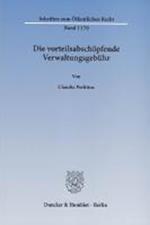 Die vorteilsabschöpfende Verwaltungsgebühr