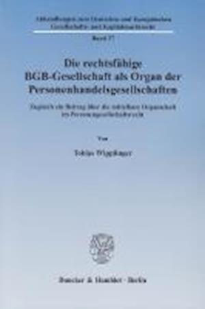 Die rechtsfähige BGB-Gesellschaft als Organ der Personenhandelsgesellschaften