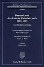 Bismarck und der deutsche Kolonialerwerb 1883 - 1885