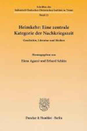 Heimkehr: Eine zentrale Kategorie der Nachkriegszeit