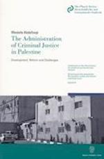 The Administration of Criminal Justice in Palestine.