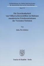 Die Zurechenbarkeit von Völkerrechtsverstößen im Rahmen mandatierter Friedensmissionen der Vereinten Nationen