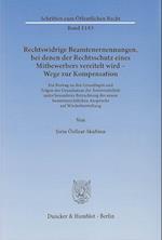 Rechtswidrige Beamtenernennungen, bei denen der Rechtsschutz eines Mitbewerbers vereitelt wird - Wege zur Kompensation