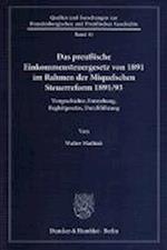 Das preußische Einkommensteuergesetz von 1891 im Rahmen der Miquelschen Steuerreform 1891/93