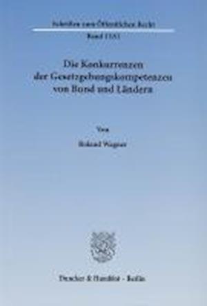 Die Konkurrenzen der Gesetzgebungskompetenzen von Bund und Ländern