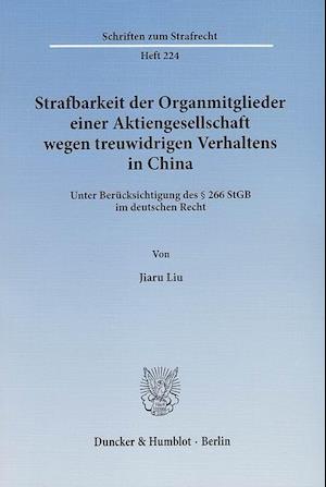 Strafbarkeit der Organmitglieder einer Aktiengesellschaft wegen treuwidrigen Verhaltens in China