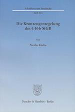 Die Kronzeugenregelung des § 46b StGB