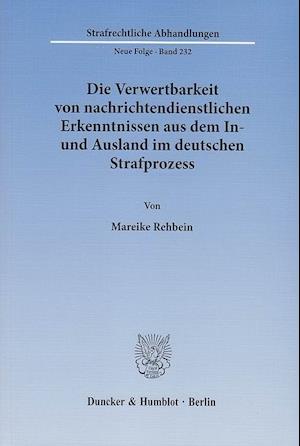 Die Verwertbarkeit von nachrichtendienstlichen Erkenntnissen aus dem In- und Ausland im deutschen Strafprozess