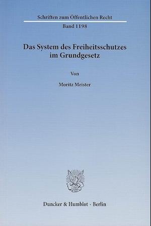 Das System des Freiheitsschutzes im Grundgesetz