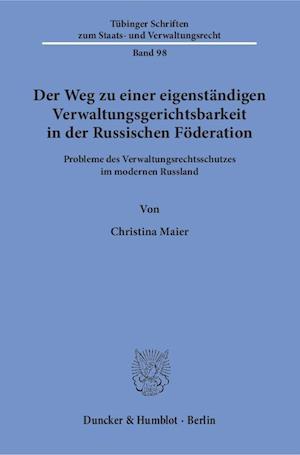 Der Weg zu einer eigenständigen Verwaltungsgerichtsbarkeit in der Russischen Föderation