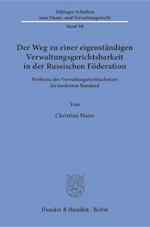 Der Weg zu einer eigenständigen Verwaltungsgerichtsbarkeit in der Russischen Föderation