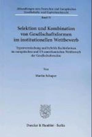 Selektion und Kombination von Gesellschaftsformen im institutionellen Wettbewerb