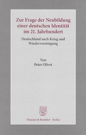 Zur Frage der Neubildung einer deutschen Identität im 21. Jahrhundert