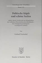 Politische Köpfe und schöne Seelen