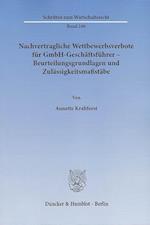 Nachvertragliche Wettbewerbsverbote für GmbH-Geschäftsführer - Beurteilungsgrundlagen und Zulässigkeitsmaßstäbe