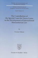 The Contribution of the Special Court for Sierra Leone to the Development of International Humanitarian Law