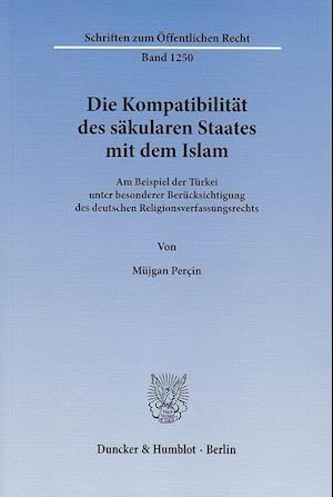 Die Kompatibilität des säkularen Staates mit dem Islam