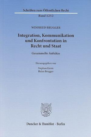 Integration, Kommunikation und Konfrontation in Recht und Staat