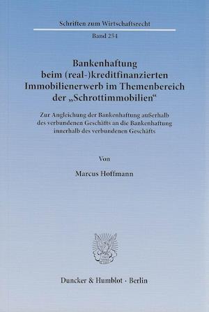 Bankenhaftung beim (real-)kreditfinanzierten Immobilienerwerb im Themenbereich der »Schrottimmobilien«