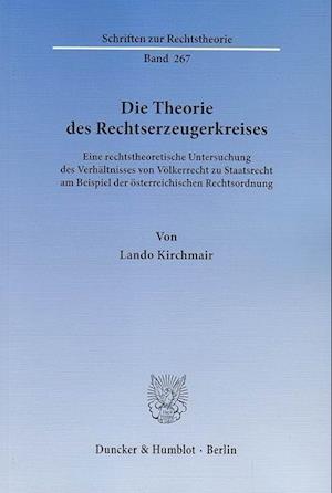 Kirchmair, L: Theorie des Rechtserzeugerkreises