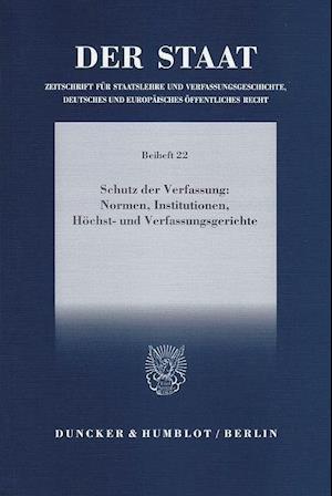 Schutz der Verfassung: Normen, Institutionen, Höchst- und Verfassungsgerichte