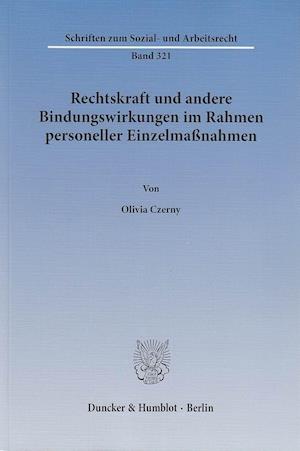 Rechtskraft und andere Bindungswirkungen im Rahmen personeller Einzelmaßnahmen