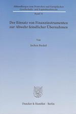 Der Einsatz von Finanzinstrumenten zur Abwehr feindlicher Übernahmen