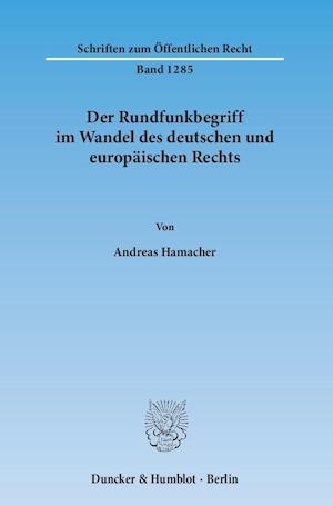 Der Rundfunkbegriff im Wandel des deutschen und europäischen Rechts