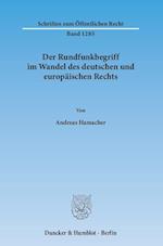 Der Rundfunkbegriff im Wandel des deutschen und europäischen Rechts