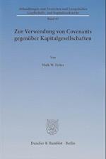 Zur Verwendung von Covenants gegenüber Kapitalgesellschaften