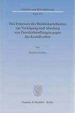 Fischer, B: Ermessen des Bundeskartellamtes zur Verfolgung