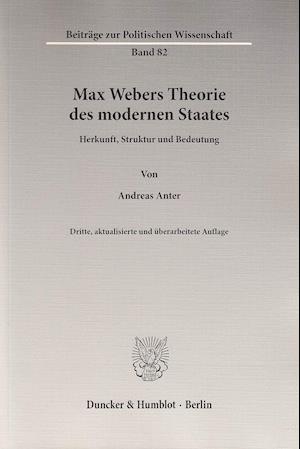 Max Webers Theorie des modernen Staates