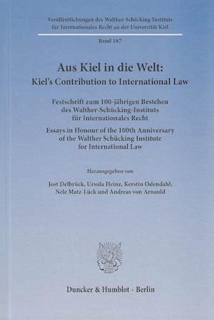 Aus Kiel in die Welt: Kiel's Contribution to International Law