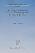 Die europäischen Parteien und ihre Finanzierung durch die Europäische Union