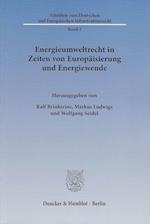 Energieumweltrecht in Zeiten von Europäisierung und Energiewende